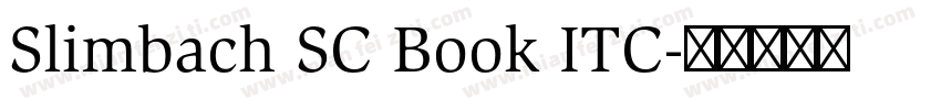 Slimbach SC Book ITC字体转换